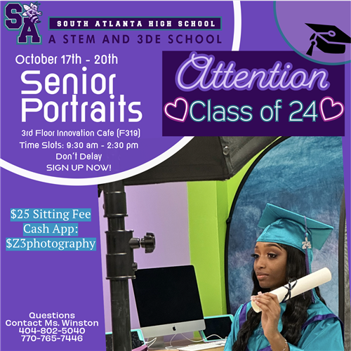 Sign up for Senior Portraits - October 17th-20th.  Questions: Contact Ms. Winston at 404-802-5040.